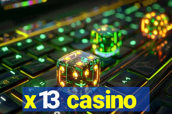 x13 casino